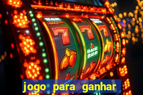 jogo para ganhar dinheiro com bonus