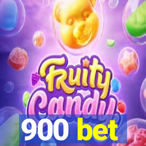 900 bet