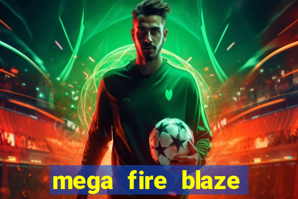 mega fire blaze lucky ball brasileiro