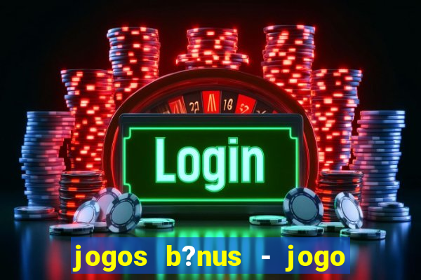 jogos b?nus - jogo de dados