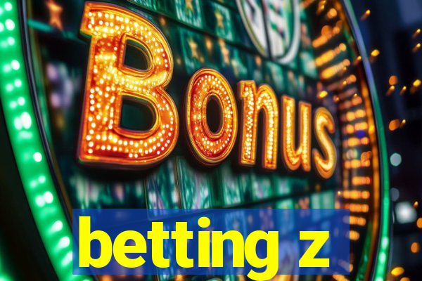 betting z