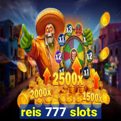 reis 777 slots