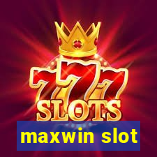 maxwin slot