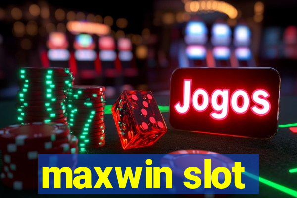 maxwin slot