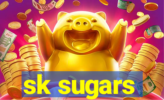 sk sugars