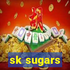 sk sugars