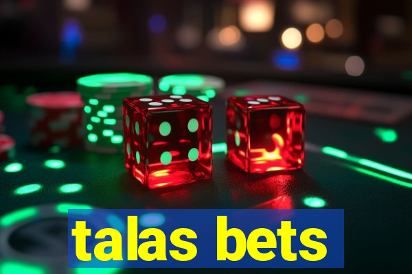 talas bets