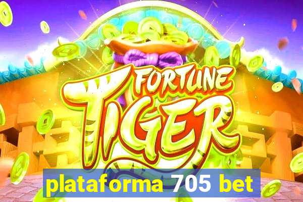 plataforma 705 bet