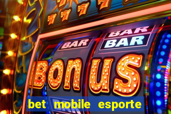 bet mobile esporte net download