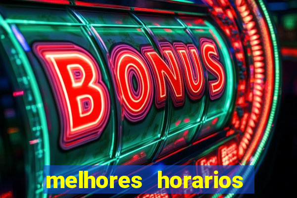 melhores horarios para jogar fortune