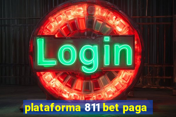 plataforma 811 bet paga