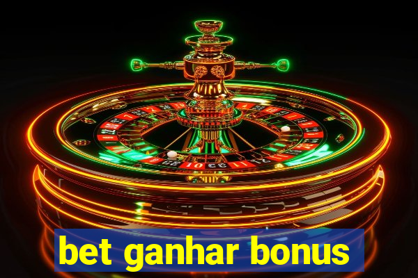 bet ganhar bonus