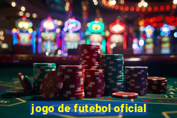 jogo de futebol oficial