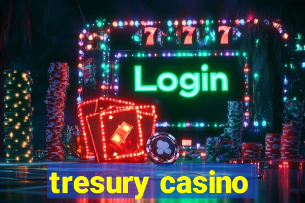 tresury casino