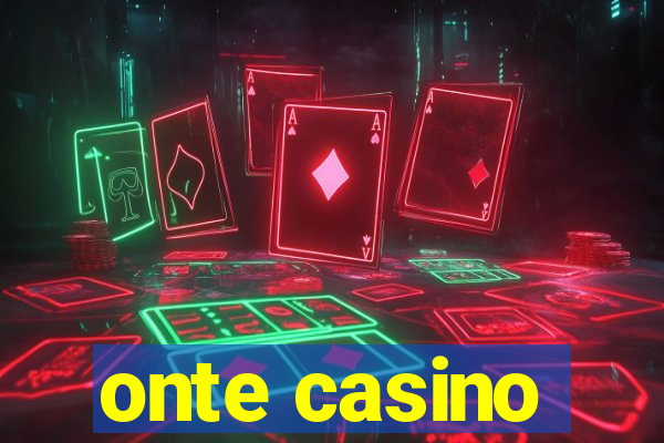 onte casino