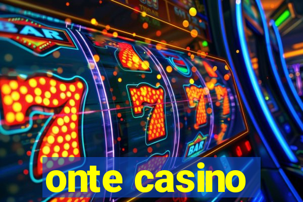 onte casino