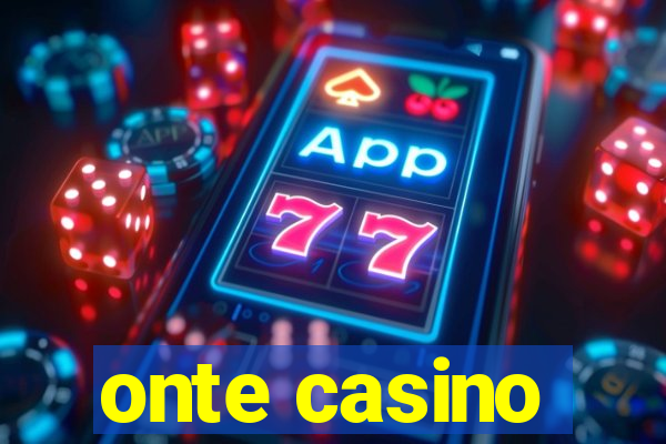 onte casino