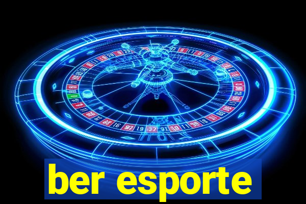 ber esporte