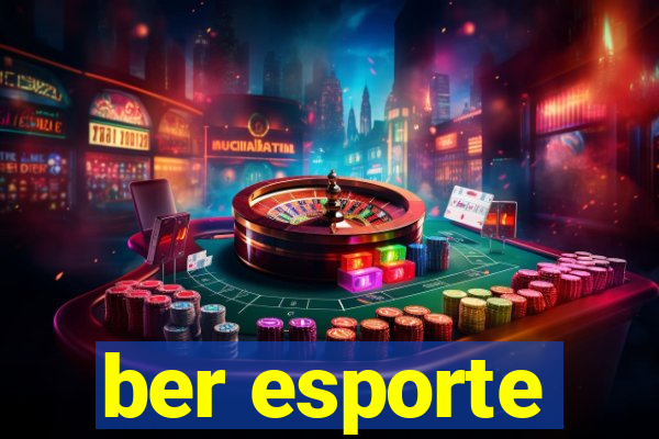 ber esporte