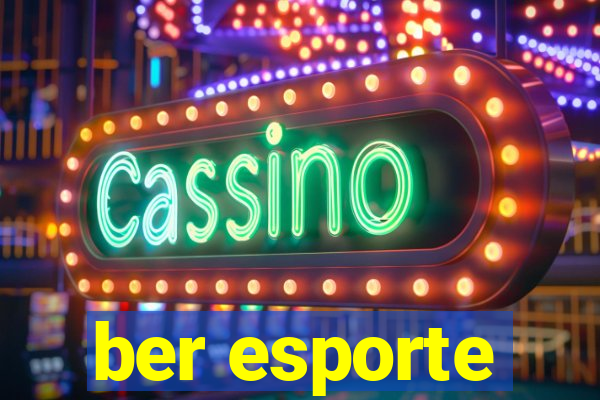 ber esporte