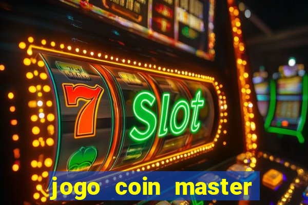 jogo coin master como jogar