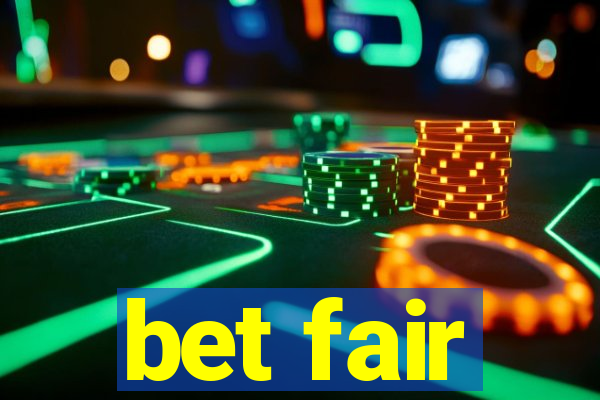 bet fair