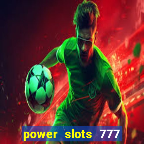 power slots 777 casino online