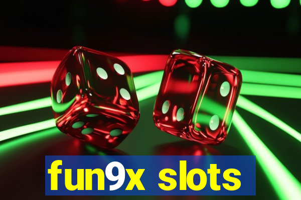 fun9x slots