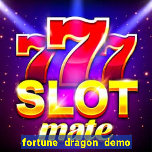 fortune dragon demo cassino 24