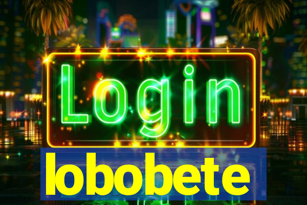 lobobete