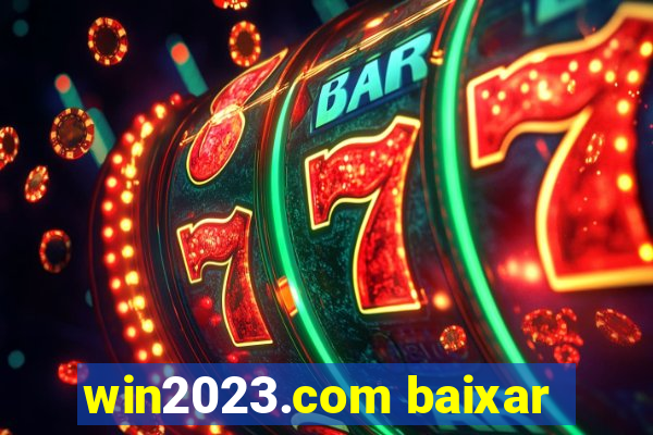 win2023.com baixar