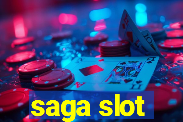 saga slot