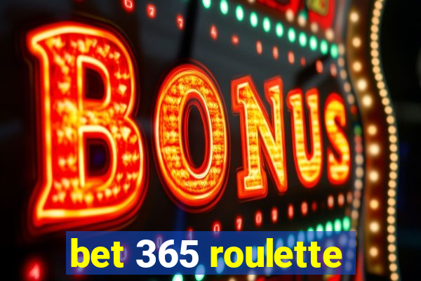 bet 365 roulette