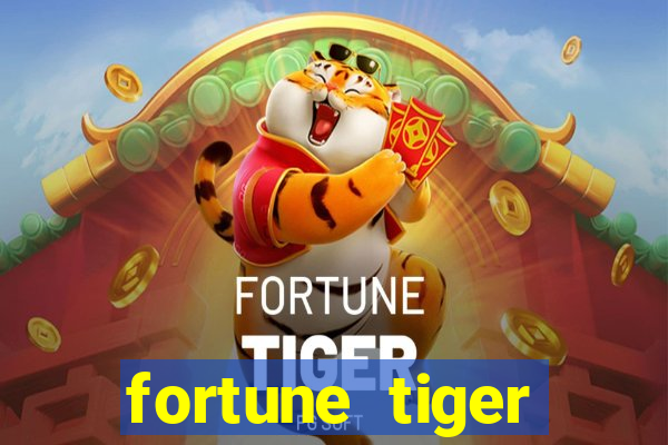 fortune tiger fortune tiger