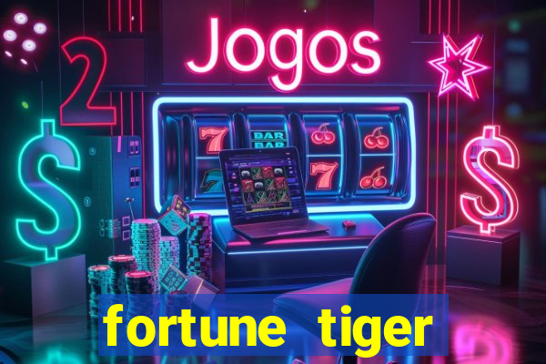 fortune tiger fortune tiger