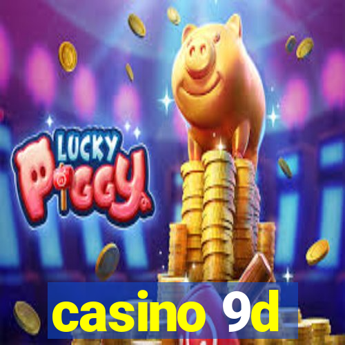 casino 9d