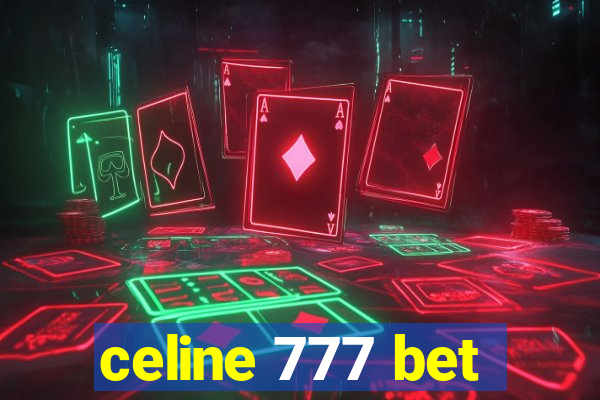 celine 777 bet