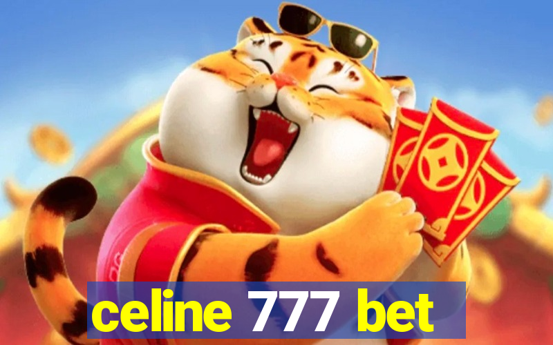 celine 777 bet