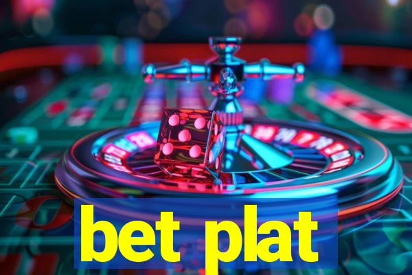 bet plat