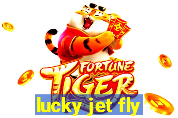 lucky jet fly