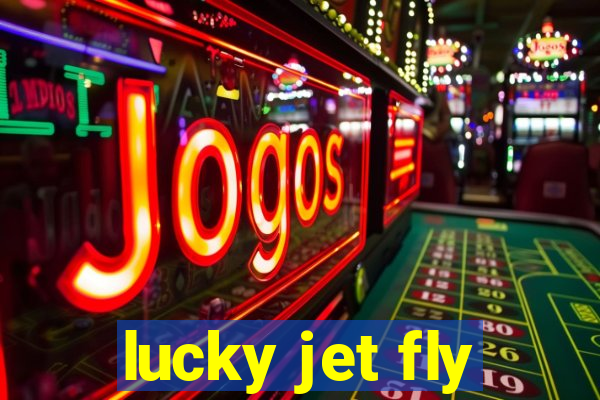 lucky jet fly