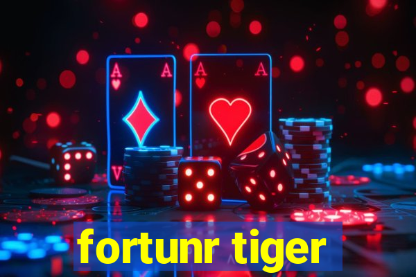 fortunr tiger