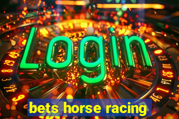 bets horse racing