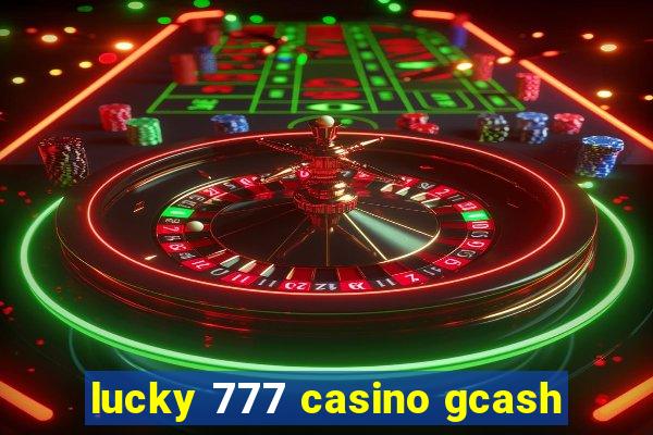 lucky 777 casino gcash