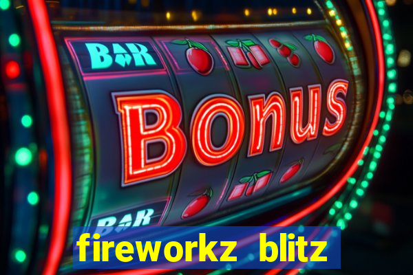 fireworkz blitz slot game