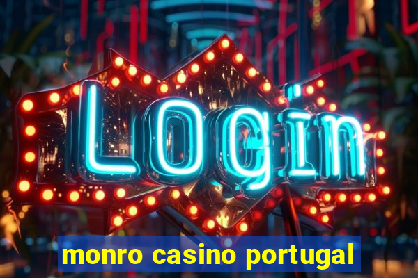 monro casino portugal