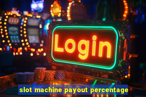 slot machine payout percentage