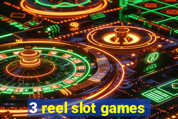 3 reel slot games