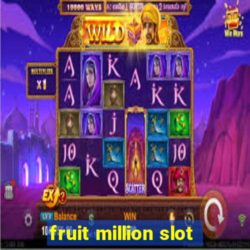 fruit million slot