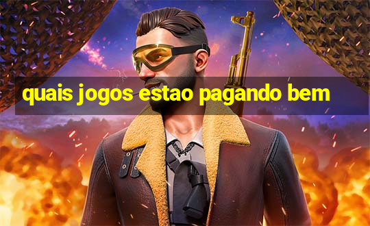 quais jogos estao pagando bem